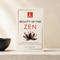 Beauty in the Zen